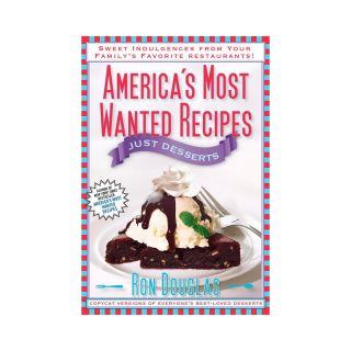 Americas Most Wanted Recipes Just Desserts